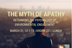 The Myth of Apathy: Rethinking the Psychology of Environmental Engagement